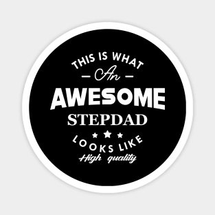 Stepdad - This is what an awesome stepdad look like Magnet